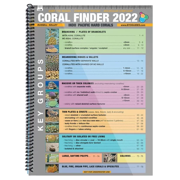 The completely revised & up-to-date 5th edition of the book that took the mystery out of coral ID is now available. The Indo Pacific Coral Finder delivers easy genus level coral ID anywhere between the Red Sea and Easter Island.